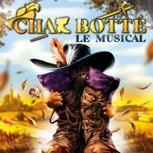 Chat Bott&eacute;, le Musical - Palais des Congr&egrave;s Cap d'Agde M&eacute;diterran&eacute;e