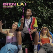 Camille, Mowfi et Cindy - Bien l&agrave; !