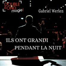 Gabriel Werlen - Ils ont Grandi Pendant la Nuit