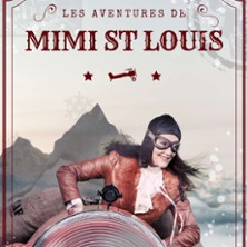 Festival Vive la Magie 19&egrave;me Edition - Les Aventures de Mimi St Louis