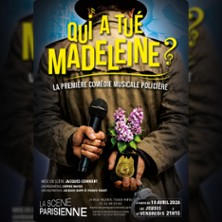 Qui a tu&eacute; Madeleine ? - La premi&egrave;re com&eacute;die musicale et polici&egrave;re