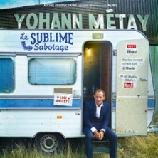 Yohann M&eacute;tay - Le Sublime Sabotage