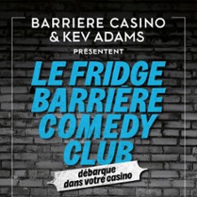 Le Fridge Barri&egrave;re Comedy Club - Tourn&eacute;e 3