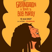 Groundation - Tribute to Bob Marley + Guest