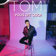 TOM BOUDET VOUS DIT QUOI
