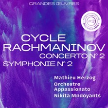 Cycle Rachmaninov n&deg;2 - Mathieu Herzog, Orchestre Appassionato