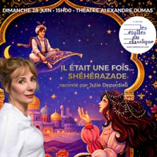 Il Etait une Fois Sh&eacute;h&eacute;razade - Festival Les Etoiles du Classique