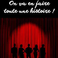 ON VA EN FAIRE TOUTE UNE HISTOIRE