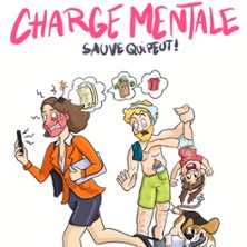 Charge Mentale : Sauve qui Peut ! - Le Montorgueil - Sc&egrave;ne des Halles, Paris