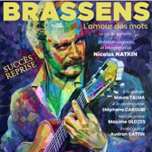 Brassens, L'Amour des Mots - La Sc&egrave;ne Libre, Paris