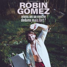 Robin Gomez - Viens On se Rentre Dedans Mais Fort !