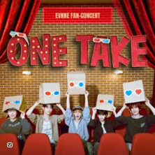 EVNNE FAN-CONCERT  -  ONE TAKE - EUROPE