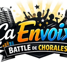 Ca Envoix ! Battle de Chorales