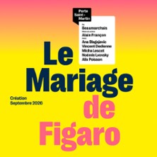 Le Mariage de Figaro - Th&eacute;&acirc;tre de la Porte Saint-Martin, Paris