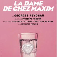 La Dame de Chez Maxim - Lucernaire, Paris