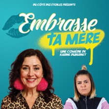 Embrasse ta m&egrave;re