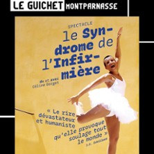 Le Syndrome de l'Infirmi&egrave;re - Le Guichet Montparnasse, Paris