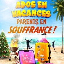 ADOS EN VACANCES Parents en Souffrance !