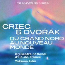 Grieg & Dvoř&aacute;k, du Grand Nord au Nouveau Monde - Orchestre national d'&Icirc;le-de-France &ndash; Takuma Ishii