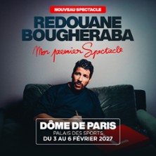 Redouane Bougheraba - Mon Premier Spectacle - D&ocirc;me de Paris