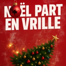 No&euml;l Part en Vrille - Th&eacute;&acirc;tre La Maison De Guignol, Lyon