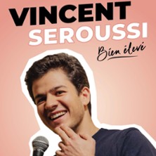 Vincent Seroussi - Bien Elev&eacute; - Le Point-Virgule, Paris