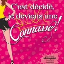 C'est D&eacute;cid&eacute;, Je Deviens une Connasse