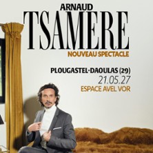 ARNAUD TSAMERE Nouveau spectacle