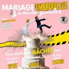 Mariage, Embrouilles & Amuse-gueules - Th&eacute;&acirc;tre &agrave; l'Ouest, Lyo
