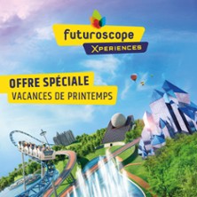 Futuroscope - Printemps 2026 - 1 Jour
