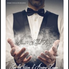 Sur les Traces d'Ars&egrave;ne Lupin - Th&eacute;&acirc;tre Laurette, Avignon