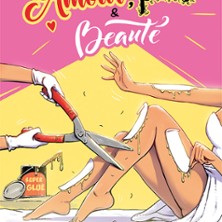Amour, Poils & Beaut&eacute;