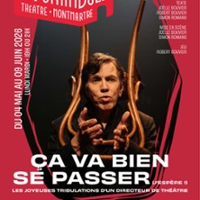 Ca va bien se Passer (J'esp&egrave;re !) - Le Funambule-Montmartre, Paris