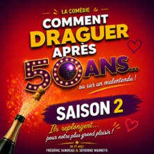 Comment draguer apr&egrave;s 50 ans - Saison 2