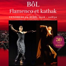 B&ocirc;L - Flamenco et kathak