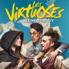 Les Virtuoses - En Pleine Temp&ecirc;te - Th&eacute;&acirc;tre des Nouveaut&eacute;s, Paris