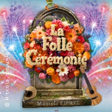 La Folle C&eacute;r&eacute;monie - A Trois, on y Va !