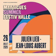 Julien Lieb + Jean-Louis Aubert - Martigues Summer Festiva'Halle