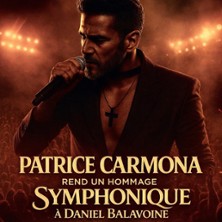 Patrice Carmona rend un Hommage Symphonique &agrave; Daniel Balavoine
