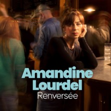 Amandine Lourdel - Renvers&eacute;e