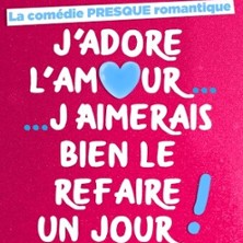 J'adore l'amour... J'aimerais bien le refaire un jour !