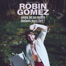 ROBIN GOMEZ Viens on se Rentre Dedans mais Fort