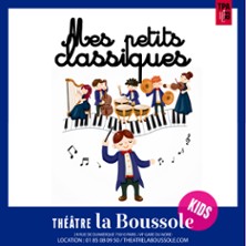 Mes Petits Classiques - Th&eacute;&acirc;tre La Boussole, Paris
