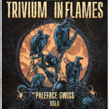 IN FLAMES & TRIVIUM PALEFACE SWISS & VOLA