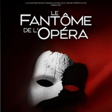 Le Fant&ocirc;me de l'Op&eacute;ra - Le Spectacle Musical