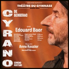 Cyrano de Bergerac - Edouard Baer - Th&eacute;&acirc;tre du Gymnase Marie Bell, Paris
