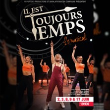 Il est Toujours Temps, le Musical