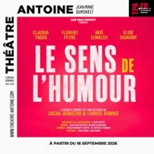 Le Sens de l'Humour - Th&eacute;&acirc;tre Antoine - Paris