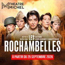 Les Rochambelles - Th&eacute;&acirc;tre Michel, Paris