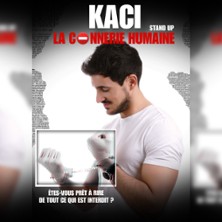 KACI DANS LA CONNERIE HUMAINE